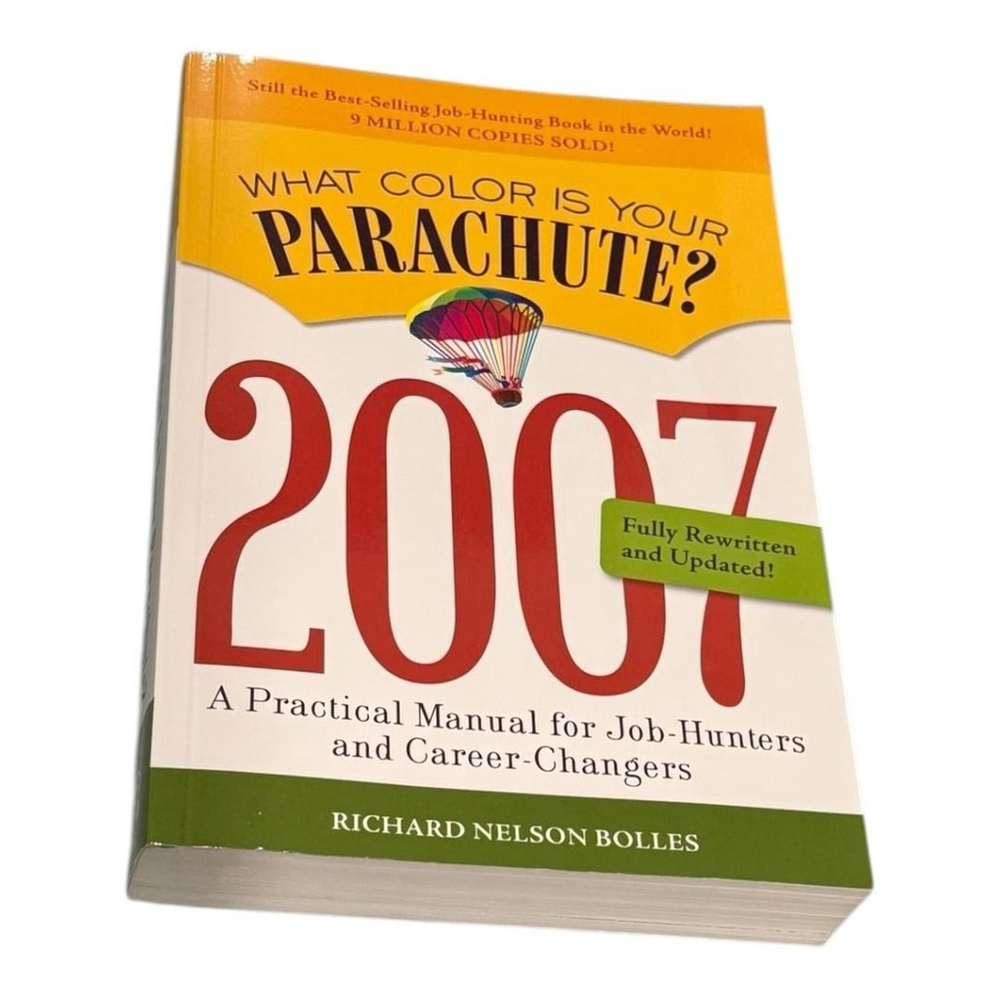 What Color Is Your Parachute? 2007 Richard N. Bolles Career Guide Paperback